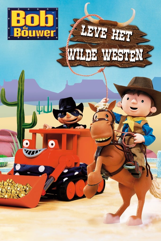 Bob De Bouwer - Leve Het Wilde Westen