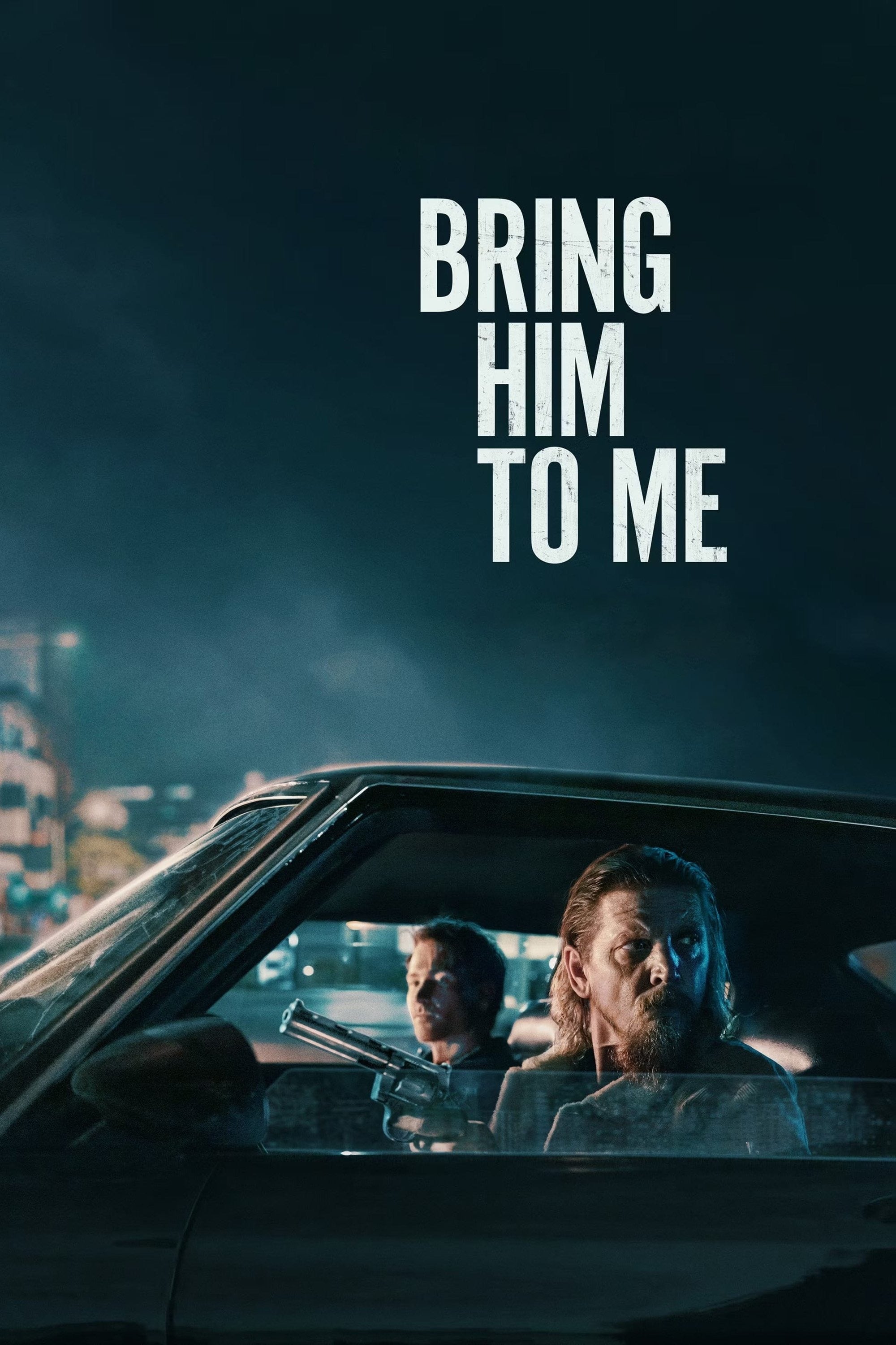 Bring Him To Me