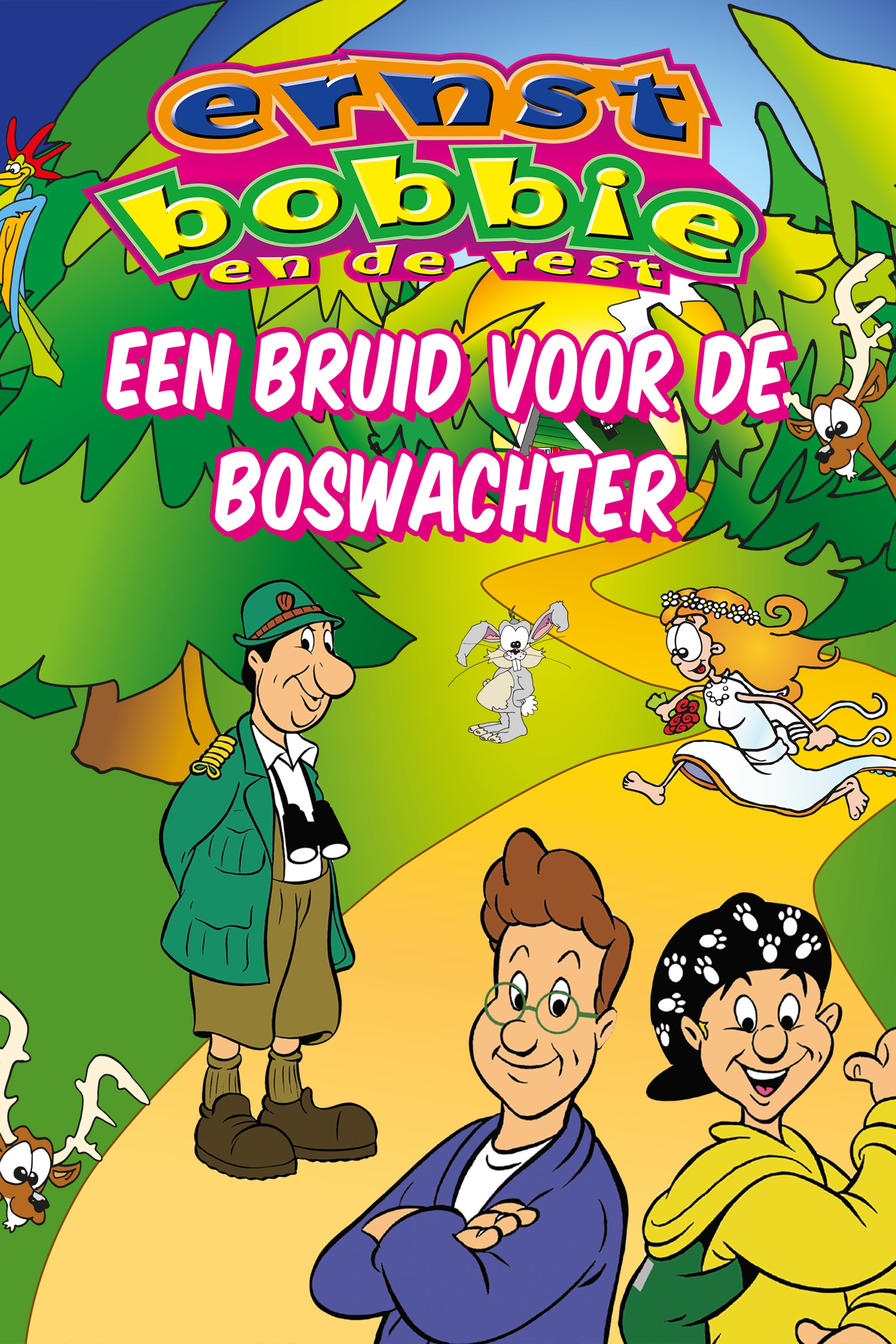 Ernst, Bobbie en de Rest Een Bruid voor de Boswachter
