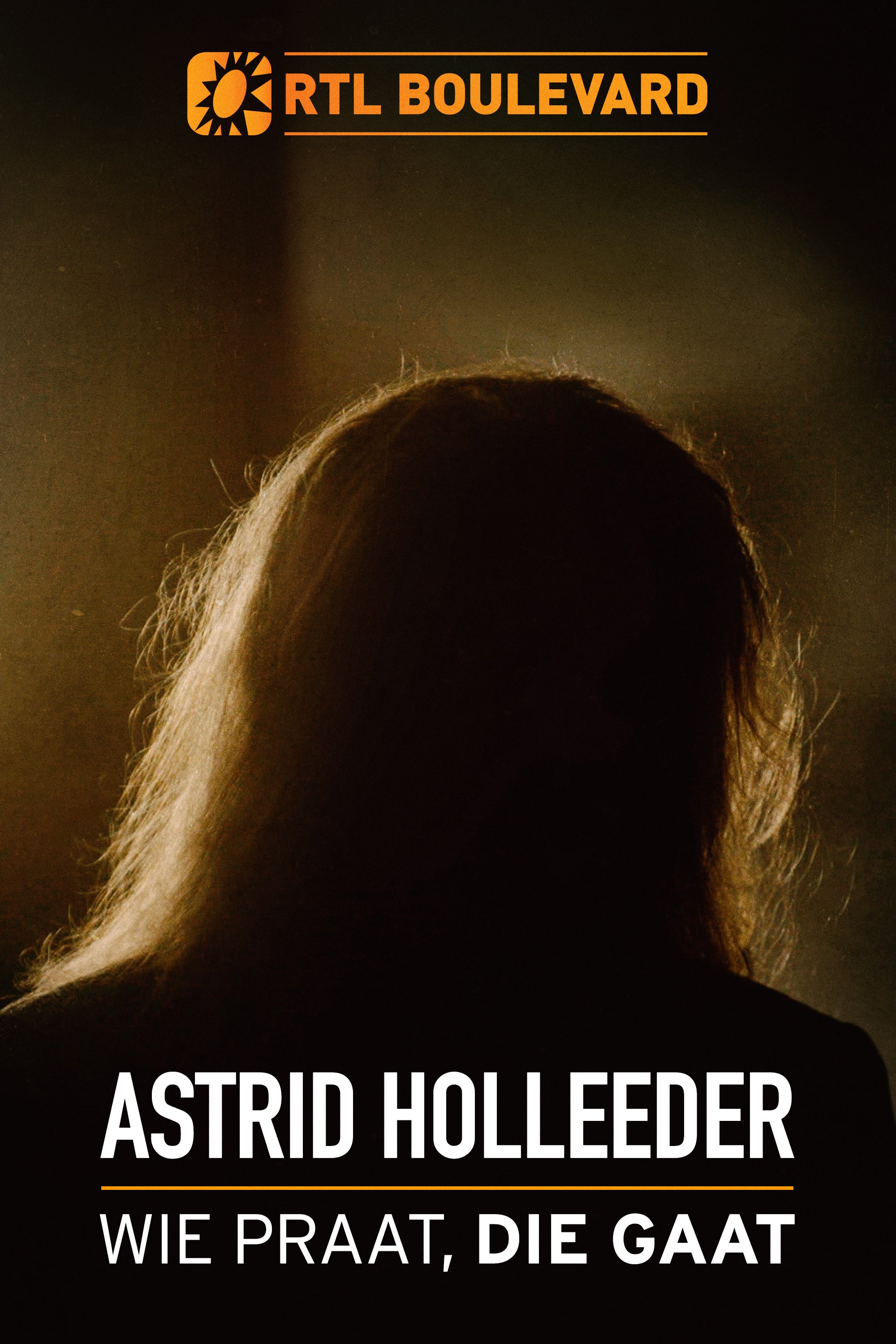 RTL Boulevard Astrid Holleeder - Wie Praat, Die Gaat
