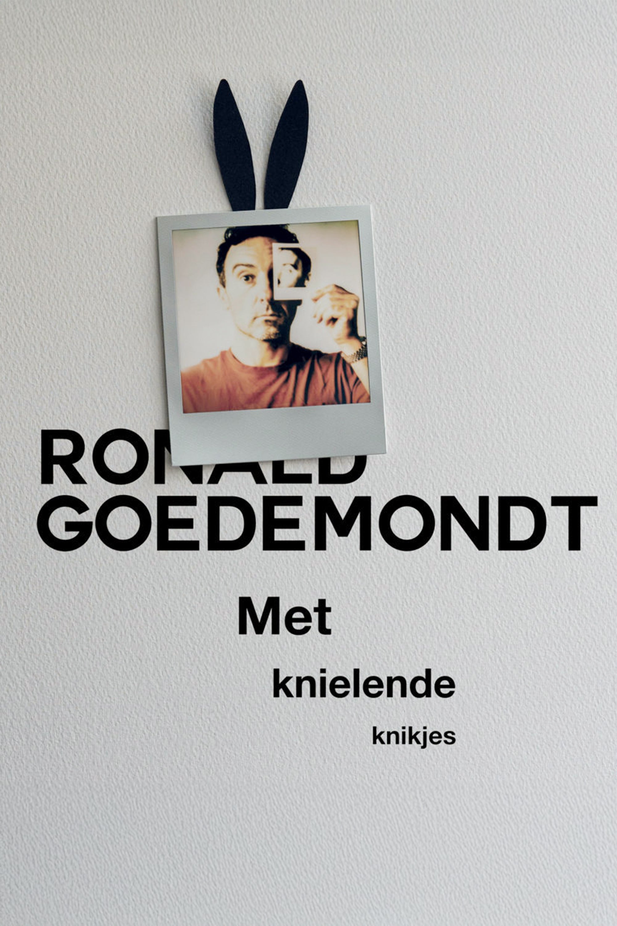 Ronald Goedemondt - Met Knielende Knikjes